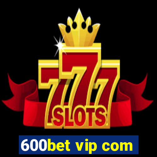 600bet vip com